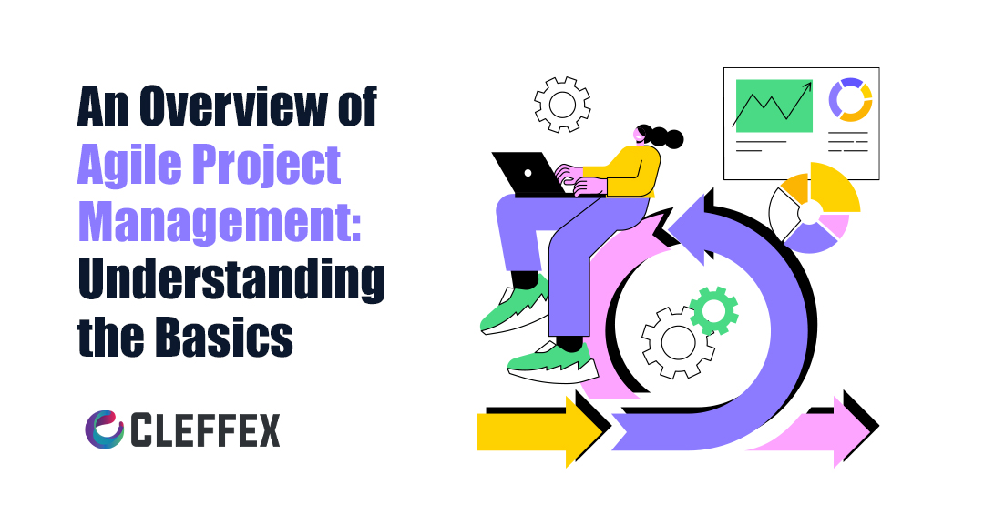 An-Overview-of-Agile-Project-Management-Understanding-the-Basics-copy An-Overview-of-Agile-Project-Management-Understanding-the-Basics-copy